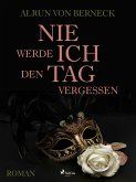 Nie werde ich den Tag vergessen (eBook, ePUB)