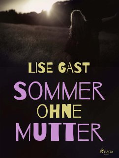 Sommer ohne Mutter (eBook, ePUB) - Gast, Lise