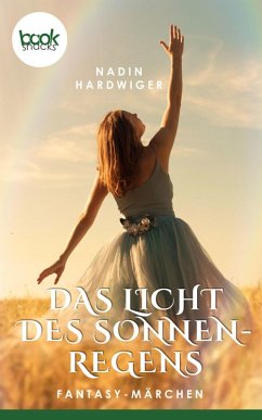 Das Licht des Sonnenregens (eBook, ePUB) - Hardwiger, Nadin