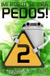 Mi Robot Se Tira Pedos 2 (eBook, ePUB) - Bild 1