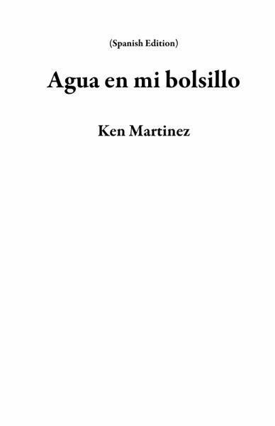 Agua en mi bolsillo (Spanish Edition) (eBook, ePUB)