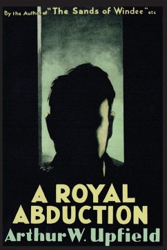 A Royal Abduction - Upfield, Arthur W.
