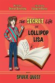 Spider Quest (The Secret Life of Lollipop Lisa, #1) (eBook, ePUB)