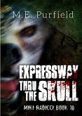 Expressway Thru the Skull (Miki Radicci, #10) (eBook, ePUB)