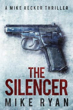 The Silencer (The Silencer Series, #1) (eBook, ePUB) - Ryan, Mike