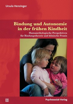 Bindung und Autonomie in der frühen Kindheit - Henzinger, Ursula