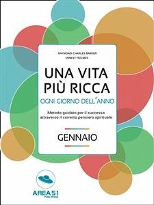 Una vita più ricca ogni giorno dell’anno (eBook, ePUB) - Barker, R.C.; Holmes, E.