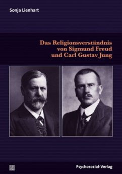 Das Religionsverständnis von Sigmund Freud und Carl Gustav Jung - Lienhart, Sonja