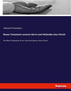 Neues Testament unseres Herrn und Heilandes Jesu Christi - Anonym