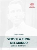 Verso la cuna del mondo (Lettere dall'India) (eBook, ePUB)