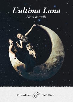 L'ultima luna (eBook, ePUB) - Borriello, Elvira