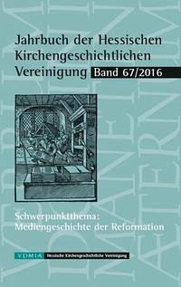 Jahrbuch der Hessischen Kirchengeschichtlichen Vereinigung - Wriedt, Markus (Hrsg.)