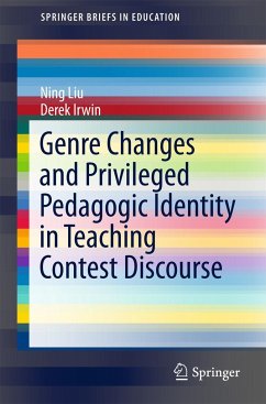 Genre Changes and Privileged Pedagogic Identity in Teaching Contest Discourse - Liu, Ning;Irwin, Derek