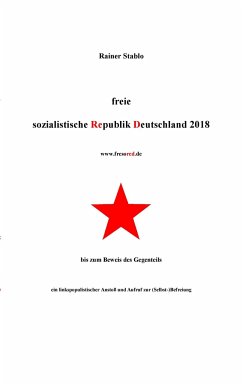 Freie sozialistische Republik Deutschland 2018 - Stablo, Rainer
