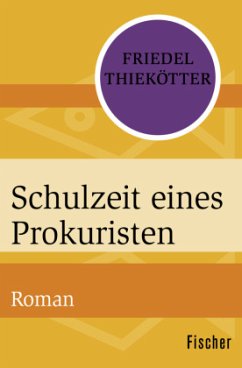 Schulzeit eines Prokuristen - Thiekötter, Friedel
