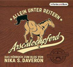 Arschlochpferd - Allein unter Reitern - Daveron, Nika S.
