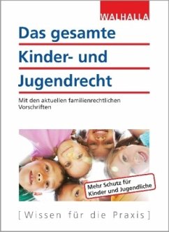 Das gesamte Kinder- und Jugendrecht: Ausgabe 2017; Mit den aktuellen familienrechtlichen Vorschriften