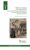 Entre la ciencia y la educación (eBook, ePUB) Entre la ciencia y la educación (eBook, ePUB)