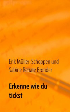 Erkenne wie du tickst - Müller-Schoppen, Erik;Bronder, Sabine Renate