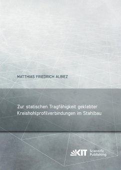 Zur statischen Tragfähigkeit geklebter Kreishohlprofilverbindungen im Stahlbau - Albiez, Matthias Friedrich