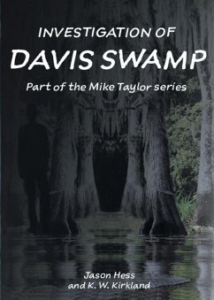 Investigation of Davis Swamp - Hess, Jason; Kirkland, K. W.