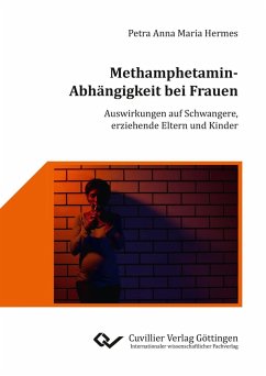 Methamphetamin-Abhängigkeit bei Frauen - Hermes, Petra Anna Maria