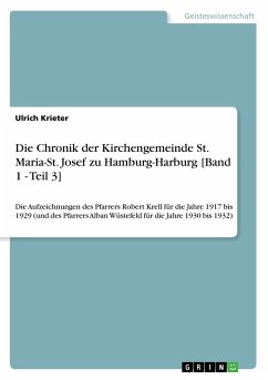 Die Chronik der Kirchengemeinde St. Maria-St. Josef zu Hamburg-Harburg [Band 1 - Teil 3] - Krieter, Ulrich