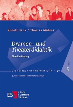 Dramen- und Theaterdidaktik - Denk, Rudolf;Möbius, Thomas