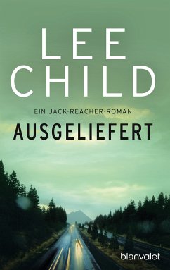 Ausgeliefert / Jack Reacher Bd.2 (eBook, ePUB) - Child, Lee