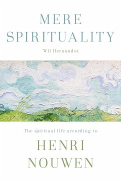 Mere Spirituality (eBook, ePUB) - Hernandez, Wil