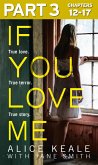 If You Love Me: Part 3 of 3 (eBook, ePUB) If You Love Me: Part 3 of 3 (eBook, ePUB)