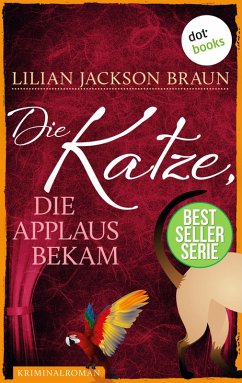 Die Katze, die Applaus bekam / Die Katze Bd.25 (eBook, ePUB) - Braun, Lilian Jackson