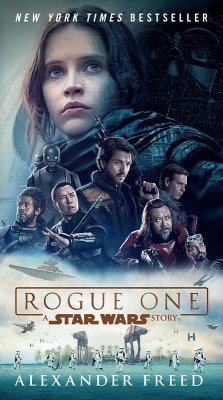 Rogue One: A Star Wars Story (eBook, ePUB) - Freed, Alexander