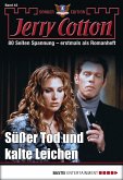 Süßer Tod und kalte Leichen / Jerry Cotton Sonder-Edition Bd.43 (eBook, ePUB)