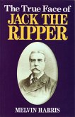 The True Face of Jack The Ripper (eBook, ePUB)