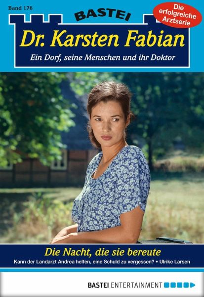 Die Nacht, die sie bereute / Dr. Karsten Fabian Bd.176 (eBook, ePUB) Die Nacht, die sie bereute / Dr. Karsten Fabian Bd.176 (eBook, ePUB)