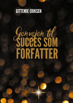 Genvejen til succes som forfatter (eBook, ePUB) - Eriksen, Gittemie