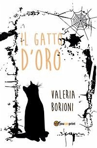 Il gatto d'oro (eBook, ePUB) - Borioni, Valeria