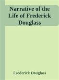 Narrative of the Life of Frederick Douglass (eBook, ePUB) Narrative of the Life of Frederick Douglass (eBook, ePUB)