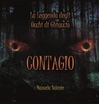 Contagio - La leggenda degli occhi di ghiaccio (eBook, ePUB)