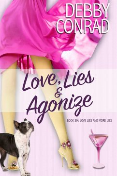 Love, Lies and Agonize (Love, Lies and More Lies, #6) (eBook, ePUB) - Conrad, Debby