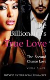 The Billionaire's True Love 3: The Second Chance Love (BWWM Interracial Romance) (eBook, ePUB)