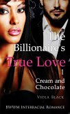 The Billionaire's True Love 1: Cream and Chocolate (BWWM Interracial Romance) (eBook, ePUB)