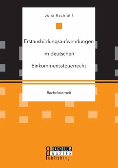 Erstausbildungsaufwendungen im deutschen Einkommenssteuerrecht (eBook, PDF) - Rachfahl, Julia