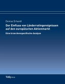 Der Einfluss von Länderratingereignissen auf den europäischen Aktienmarkt Der Einfluss von Länderratingereignissen auf den europäischen Aktienmarkt