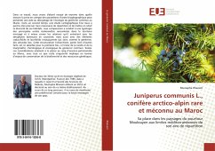 Juniperus communis L., conifère arctico-alpin rare et méconnu au Maroc - Rhanem, Mustapha