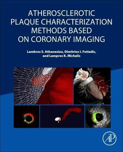 Atherosclerotic Plaque Characterization Methods Based on Coronary Imaging - Athanasiou, Lambros S;Fotiadis, Dimitrios I;Michalis, Lampros K