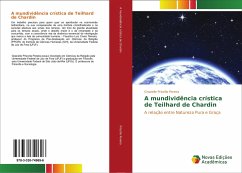 A mundividência crística de Teilhard de Chardin - Priscilla Pereira, Grazielle