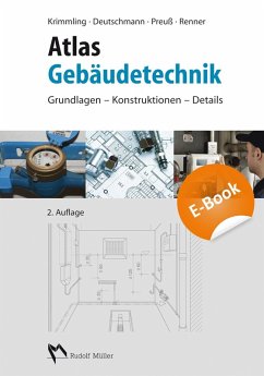 Atlas Gebäudetechnik (eBook, PDF) - Deutschmann, Dipl. -Ing. Uwe; Eberhard, -Ing.; Krimmling, -Ing. Jörn; Preuß, Dipl. -Ing. André