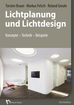 Lichtplanung und Lichtdesign - E-Book (PDF) (eBook, PDF) - Braun, Torsten; Felsch, Markus; Greule, Roland